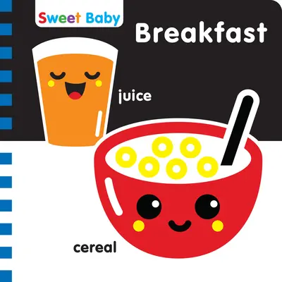 Sweet Baby Series Reggeli 6x6 angol: Egy nagy kontrasztú bevezetés az étkezésbe - Sweet Baby Series Breakfast 6x6 English: A High-Contrast Introduction to Mealtime