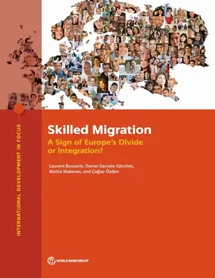 Szakképzett migráció: Európa megosztottságának vagy integrációjának jele? - Skilled Migration: A Sign of Europe's Divide or Integration?