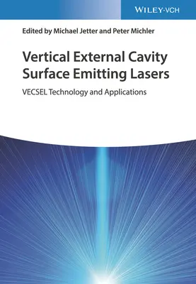 Függőleges külső üregű felületkibocsátó lézerek: Vecsel technológia és alkalmazások - Vertical External Cavity Surface Emitting Lasers: Vecsel Technology and Applications