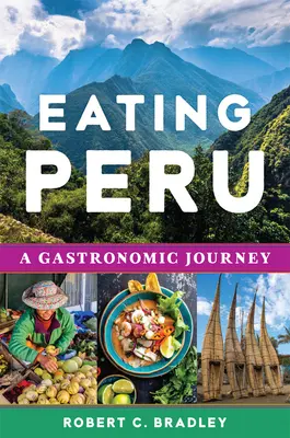 Evés Peru: Gasztronómiai utazás - Eating Peru: A Gastronomic Journey