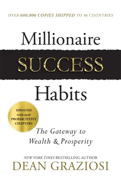 Millionaire Success Habits - A gazdagság és a jólét kapuja - Millionaire Success Habits - The Gateway to Wealth & Prosperity