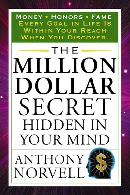 Az elmédben elrejtett millió dolláros titok: A pénz díjazza a hírnevet - The Million Dollar Secret Hidden in Your Mind: Money Honors Fame