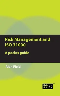 Kockázatkezelés és ISO 31000: Zsebkönyv - Risk Management and ISO 31000: A pocket guide