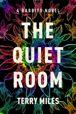 A csendes szoba: A Rabbits Novel - The Quiet Room: A Rabbits Novel