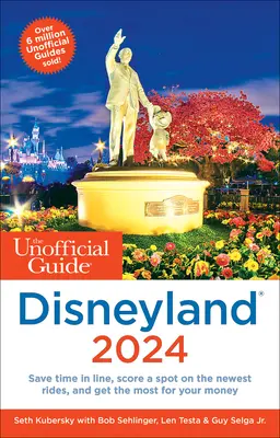 A Disneyland 2024 nem hivatalos útikönyve - The Unofficial Guide to Disneyland 2024