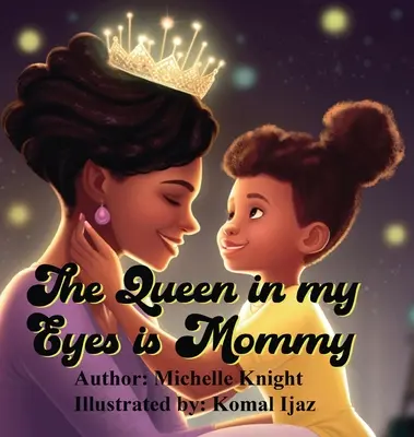 A királynő a szememben a mami - The Queen in my Eyes is Mommy