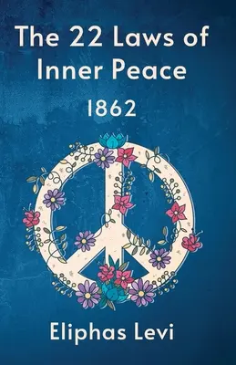 A belső béke 22 törvénye - The 22 Laws Of Inner Peace