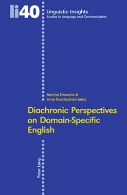 A doménspecifikus angol nyelv diakronikus perspektívái - Diachronic Perspectives on Domain-Specific English