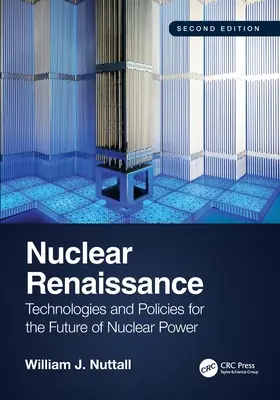 Nukleáris reneszánsz: Technológiák és politikák a nukleáris energia jövőjéért - Nuclear Renaissance: Technologies and Policies for the Future of Nuclear Power