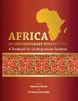 Afrika kortárs perspektívában. tankönyv egyetemi hallgatók számára - Africa in Contemporary Perspective. a Textbook for Undergraduate Students