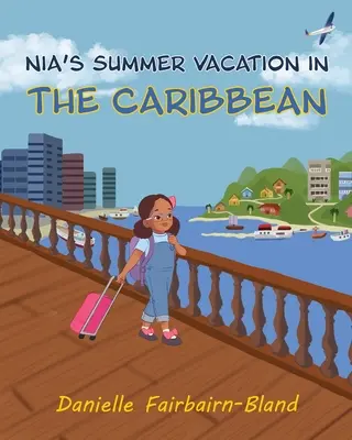 Nia nyári vakációja a Karib-tengeren - Nia's Summer Vacation in the Caribbean