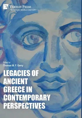 Az ókori Görögország örökségei kortárs perspektívákban - Legacies of Ancient Greece in Contemporary Perspectives