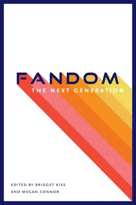 Fandom, a következő generáció - Fandom, the Next Generation