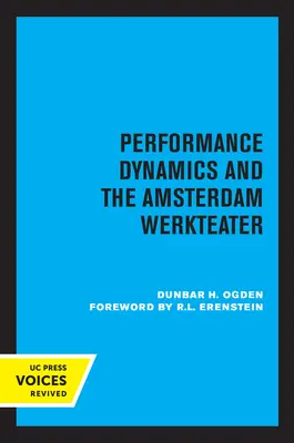 A teljesítmény dinamikája és az amszterdami Werkteater - Performance Dynamics and the Amsterdam Werkteater