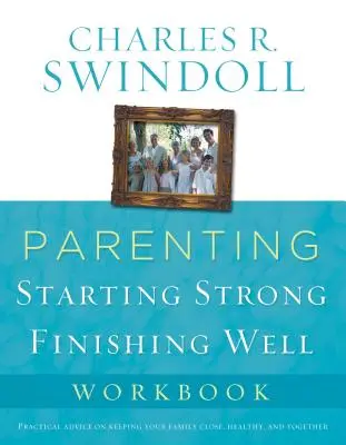 Szülői nevelés: A túléléstől a gyarapodásig munkafüzet - Parenting: From Surviving to Thriving Workbook