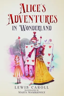 Alice kalandjai Csodaországban (illusztrálta Marta Maszkiewicz) - Alice's Adventures in Wonderland (Illustrated by Marta Maszkiewicz)