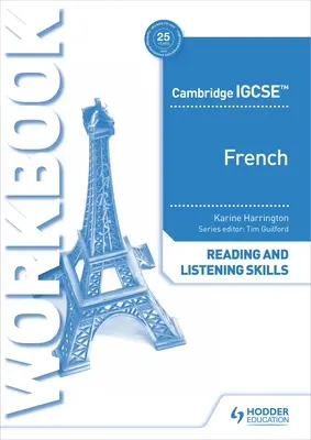 Cambridge Igcse(tm) francia olvasási és hallgatási készségek munkafüzet - Cambridge Igcse(tm) French Reading and Listening Skills Workbook