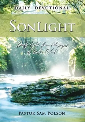 SonLight: Napi fény Isten Igéjének lapjairól - SonLight: Daily Light from the Pages of God's Word