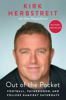 Out of the Pocket: Football, Fatherhood, and College Gameday Saturdays (Futball, apaság és főiskolai szombati játéknapok) - Out of the Pocket: Football, Fatherhood, and College Gameday Saturdays