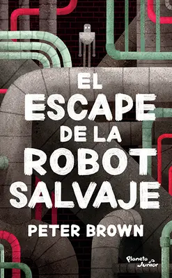 El Escape de la Robot Salvaje (A robot szökése) - El Escape de la Robot Salvaje