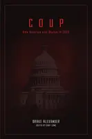 Coup: Hogyan lopták el Amerikát 2020-ban - Coup: How America was Stolen in 2020