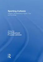 Sportkultúrák: Spanyol perspektívák a sportról, a szövegről és a testről - Sporting Cultures: Hispanic Perspectives on Sport, Text and the Body