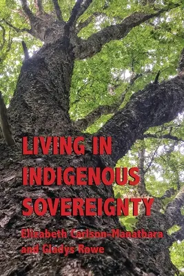 Az őslakosok szuverenitásában élni - Living in Indigenous Sovereignty