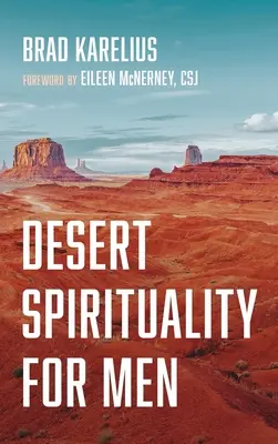 Sivatagi spiritualitás férfiaknak - Desert Spirituality for Men