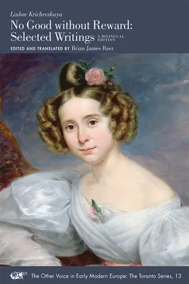 Nincs jó jutalom nélkül: Válogatott írások: Kétnyelvű kiadás 13. kötet - No Good Without Reward: Selected Writings: A Bilingual Edition Volume 13