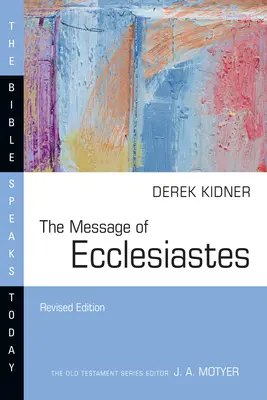 A Prédikátor üzenete - The Message of Ecclesiastes