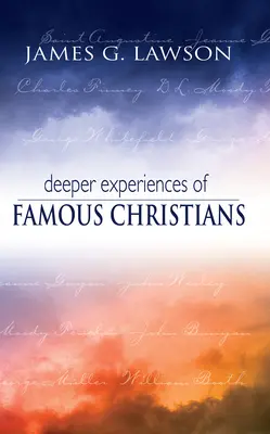 Híres keresztények mélyebb tapasztalatai - Deeper Experiences of Famous Christians