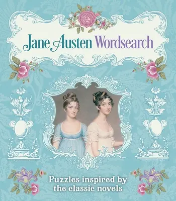 Jane Austen Wordsearch: Klasszikus regényei által inspirált rejtvények - Jane Austen Wordsearch: Puzzles Inspired by the Classic Novels