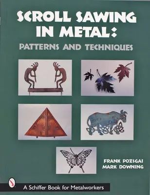 Görgetegfűrészelés fémből - minták és technikák - Scroll Sawing in Metal - Patterns and Techniques