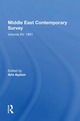 Közel-keleti kortárs felmérés, XV. kötet: 1991 - Middle East Contemporary Survey, Volume XV: 1991