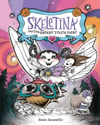 Skeletina és a kapzsi fogtündér - Skeletina and the Greedy Tooth Fairy