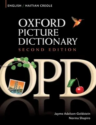 Oxford Picture Dictionary English-Haitian Creole: Kétnyelvű szótár haiti kreolul beszélő tizenéves és felnőtt angolul tanulóknak - Oxford Picture Dictionary English-Haitian Creole: Bilingual Dictionary for Haitian Creole Speaking Teenage and Adult Students of English