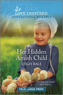 Az ő elrejtett amish gyermeke: An Uplifting Inspirational Romance - Her Hidden Amish Child: An Uplifting Inspirational Romance