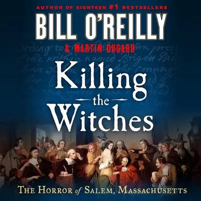 A boszorkányok megölése: A massachusettsi Salem borzalmai - Killing the Witches: The Horror of Salem, Massachusetts