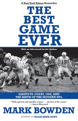 A valaha volt legjobb játék: Giants vs. Colts, 1958, és a modern NFL születése - The Best Game Ever: Giants vs. Colts, 1958, and the Birth of the Modern NFL