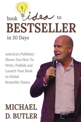 Könyvötletből bestseller 30 nap alatt - Book Idea to Bestseller in 30 Days