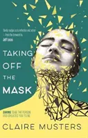 Levenni a maszkot - Taking Off the Mask