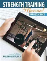 Erőedzés kézikönyv: Alkalmazott tudomány - Strength Training Manual: Applied Science