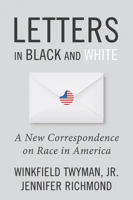 Levelek feketén-fehéren: Egy új levelezés a faji hovatartozásról Amerikában - Letters in Black and White: A New Correspondence on Race in America