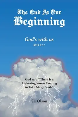 A vég a kezdetünk: Isten velünk van - The End Is Our Beginning: God's with us