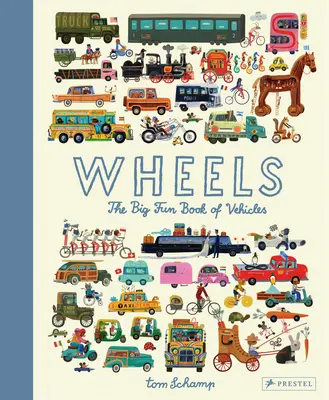 Kerekek: The Big Fun Book of Vehicles - Wheels: The Big Fun Book of Vehicles