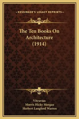 A tíz könyv az építészetről (1914) - The Ten Books On Architecture (1914)