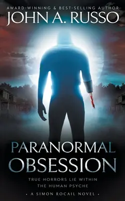 Paranormális megszállottság: A Novel of Thrilling Suspense - Paranormal Obsession: A Novel of Thrilling Suspense