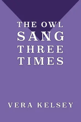 A bagoly háromszor énekelt - The Owl Sang Three Times