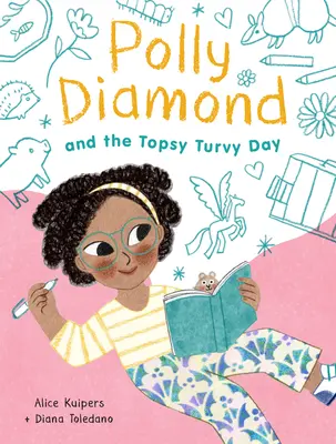 Polly Diamond és a felfordult nap: Könyv 3. - Polly Diamond and the Topsy-Turvy Day: Book 3