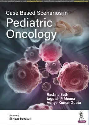 Esetalapú forgatókönyvek a gyermekonkológiában - Case Based Scenarios in Pediatric Oncology